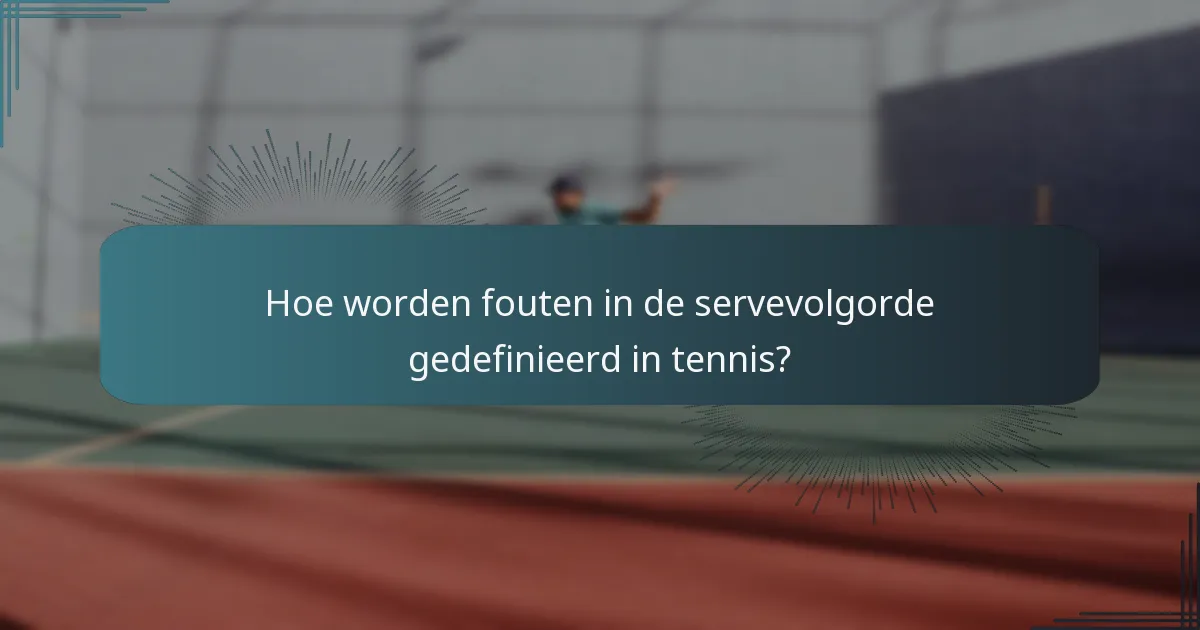Wat zijn let-serve-overtredingen bij tennis serveren?