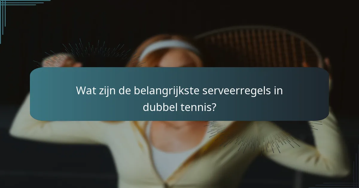 Hoe verbetert teamwork de serveerprestaties in dubbel?